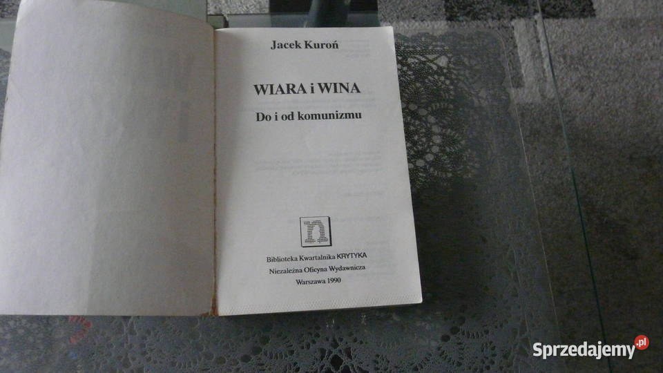 Wiara i Wina Jacek Kuroń Rok wydania 1990 Wolsztyn