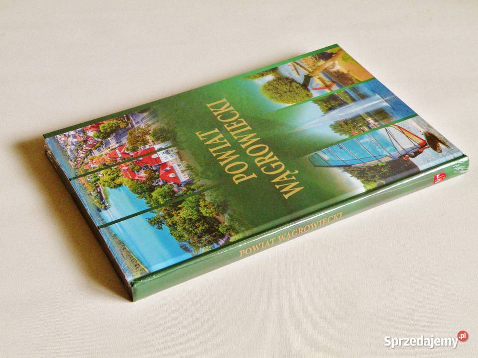 Powiat Wągrowiecki album wyd IV Pejzaż Bydgoszcz