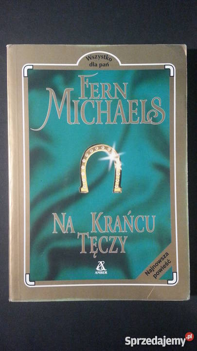 Na krańcu tęczy Fern Michaels fa Goleniów sprzedam