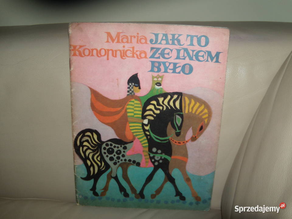 to ze lnem było Maria Konopnicka Warszawa