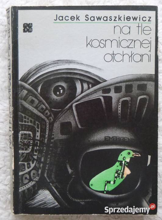 Na tle kosmicznej otchłani Jacek Sawaszkiewicz Proza i poezja mazowieckie Warszawa