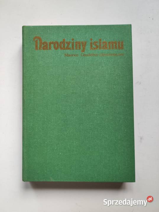 Narodziny islamu Maurice GaudefroyDemombynes
