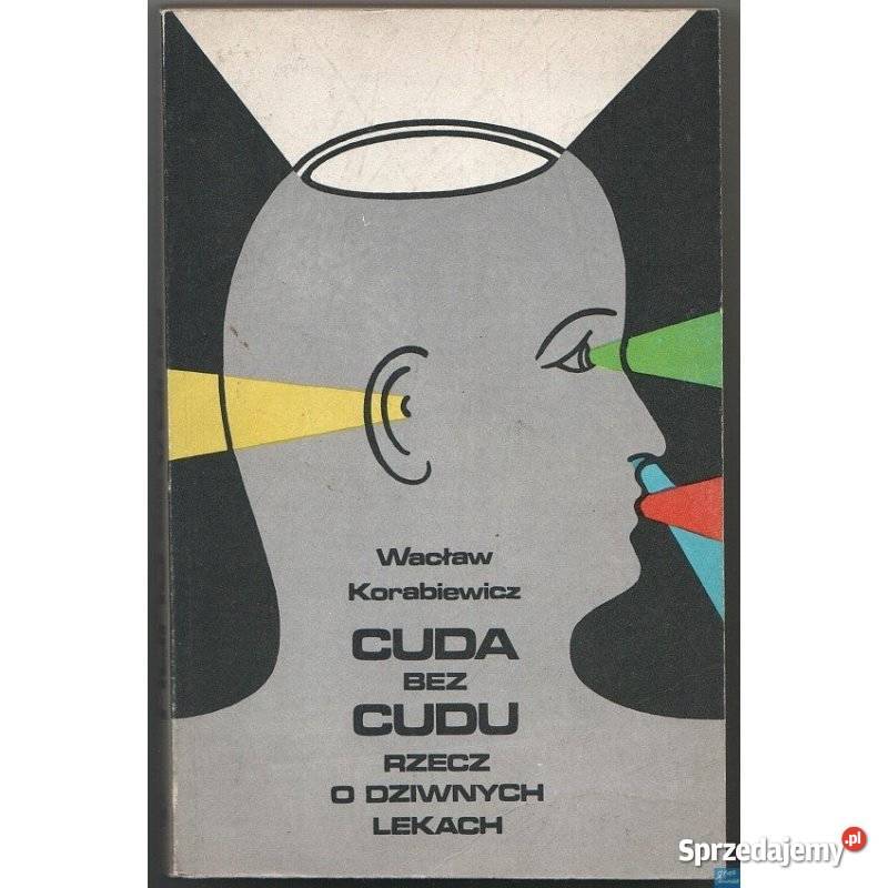 Cuda bez cudu rzecz o dziwnych lekach Świdnica