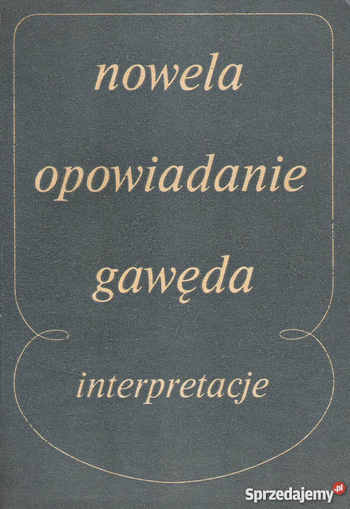 nowela opowiadanie gawęda interpretacje Puławy