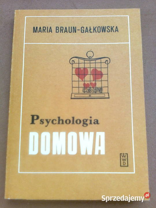 Psychologia domowaMaria BraunGałkowska Rok wydania 1987 Książki naukowe i popularnonaukowe mazowieckie Warszawa