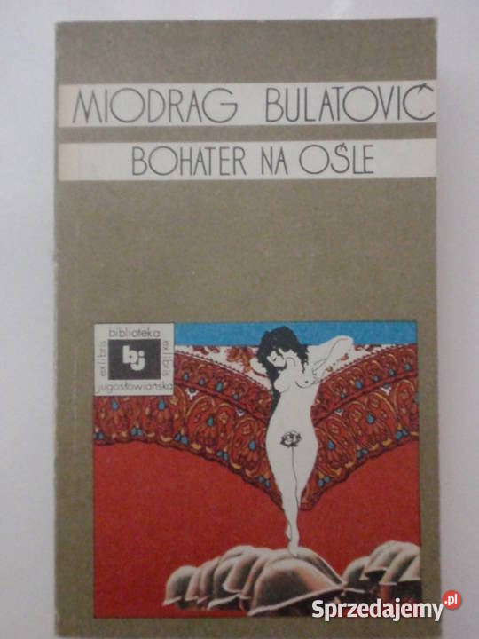 Bohater na ośle Miodrag Bulatovic Łódź