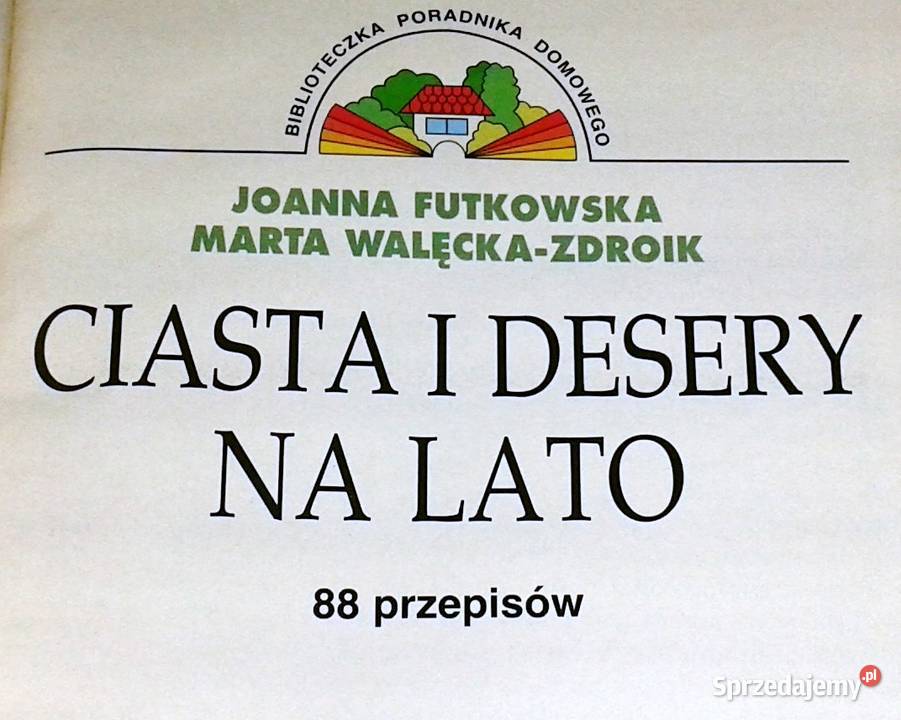 Ciasta i desery na lato J Futkowska M sprzedam