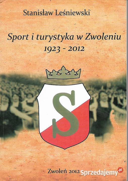 Sport i turystyka w Zwoleniu 19232012 S Puławy
