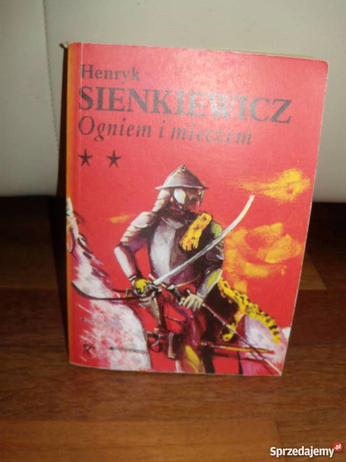 Henryk Sienkiewicz Ogniew i mieczem Warszawa sprzedam