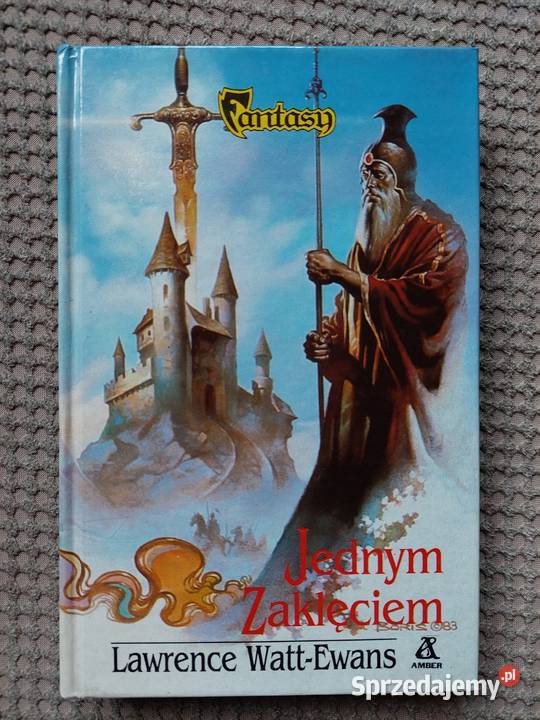 Lawrence WattEwans Jednym zaklęciem fantasy Proza i poezja