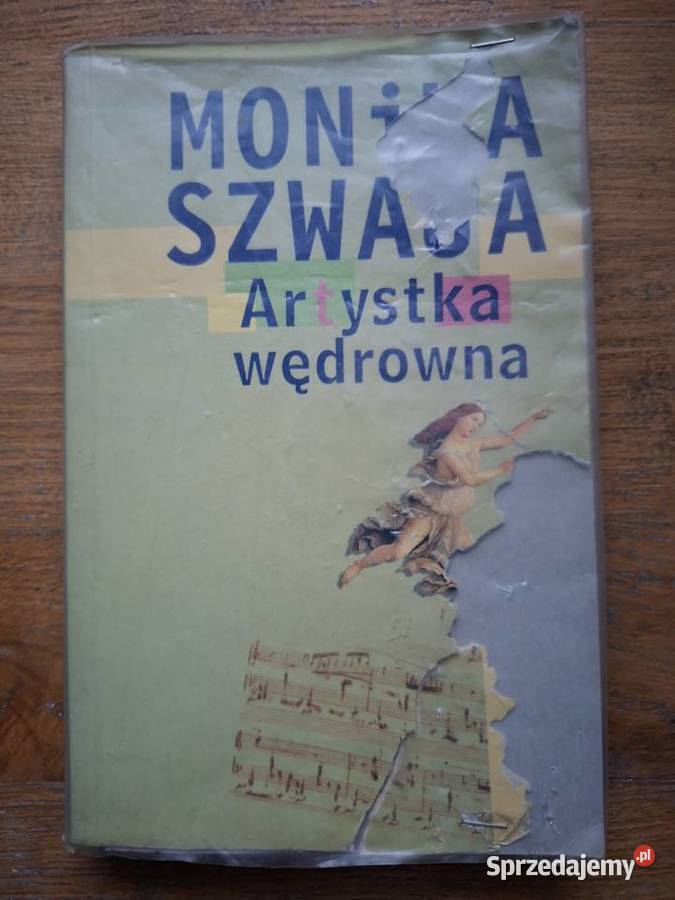 Artystka wędrowna Monika Szwaja Rok wydania 2005 Kraków