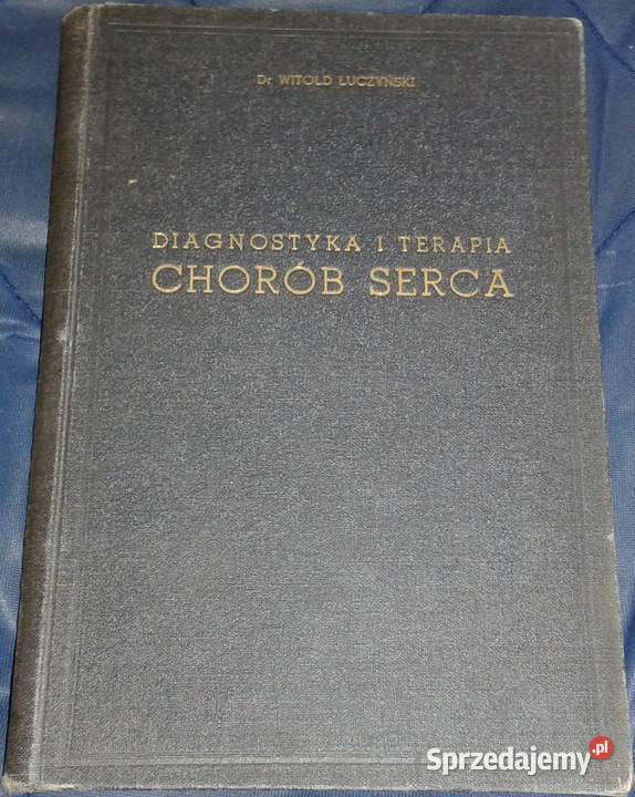 Diagnostyka i terapia chorób serca Witold Pozostałe Chełm