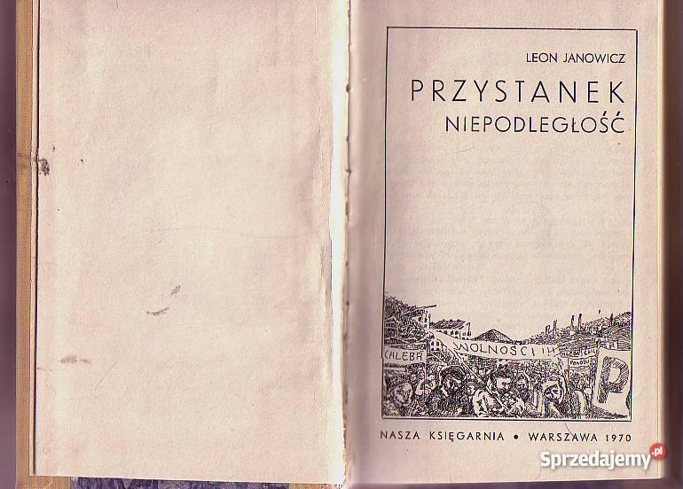 5291 PRZYSTANEK NIEPODLEGŁOŚĆ LEON JANOWICZ literatura piękna - proza polska Proza i poezja Czyrna sprzedam