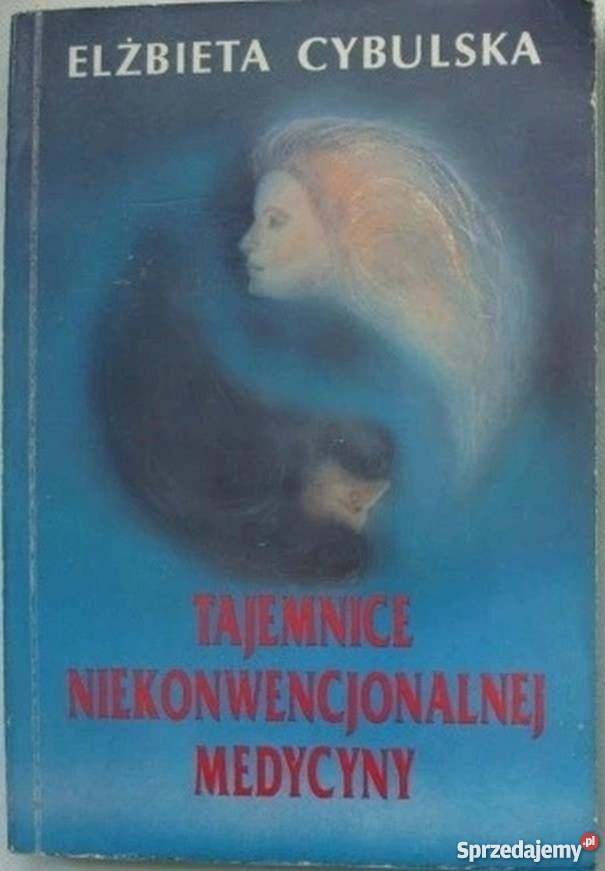 Tajemnice niekonwencjonalnej medycyny Cybulska Piotrków Trybunalski sprzedam