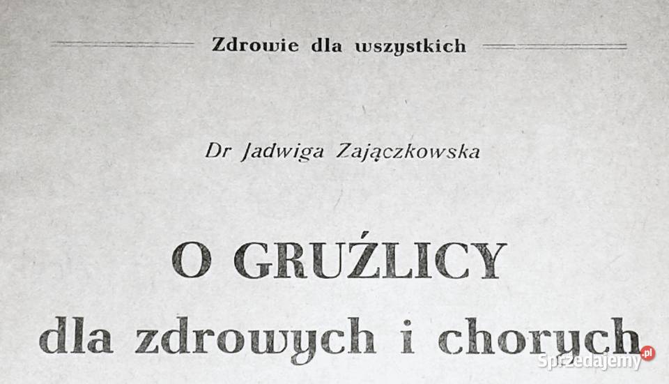 O gruźlicy zdrowych i chorych Jadwiga