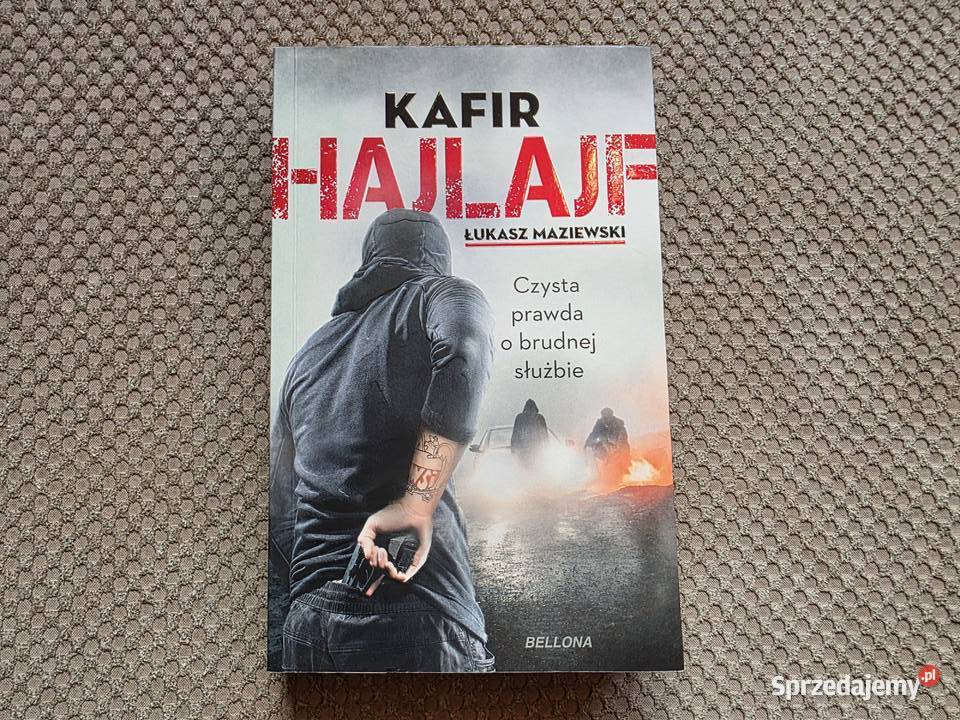 Hajlajf Czysta prawda o brudnej służbie Kafir Kraków