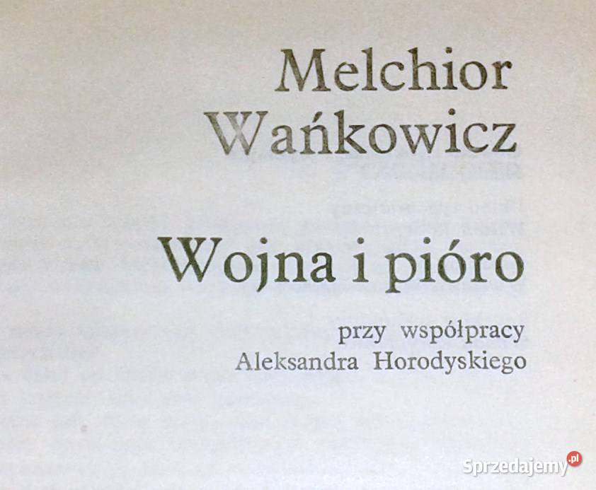 Wojna i pióro Melchior Wańkowicz