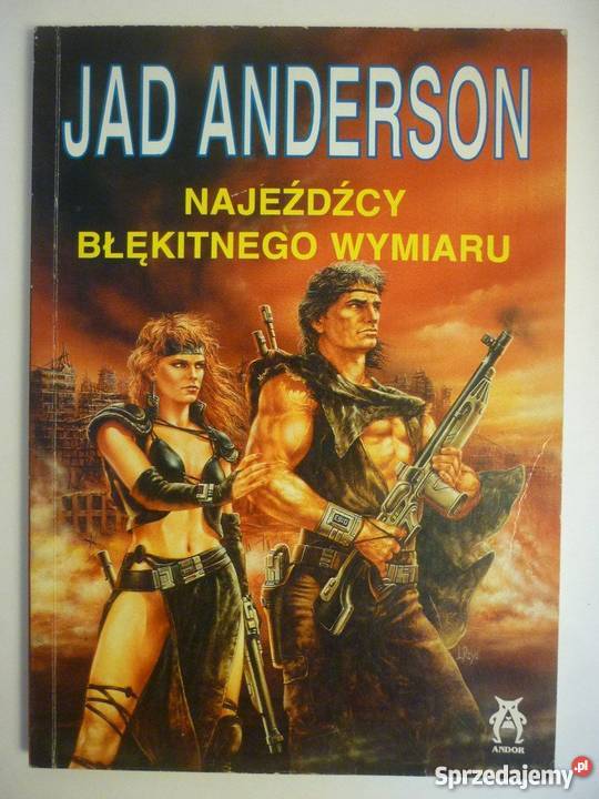 NAJEŹDŹCY BŁĘKITNEGO WYMIARU JAD ANDERSON Piła