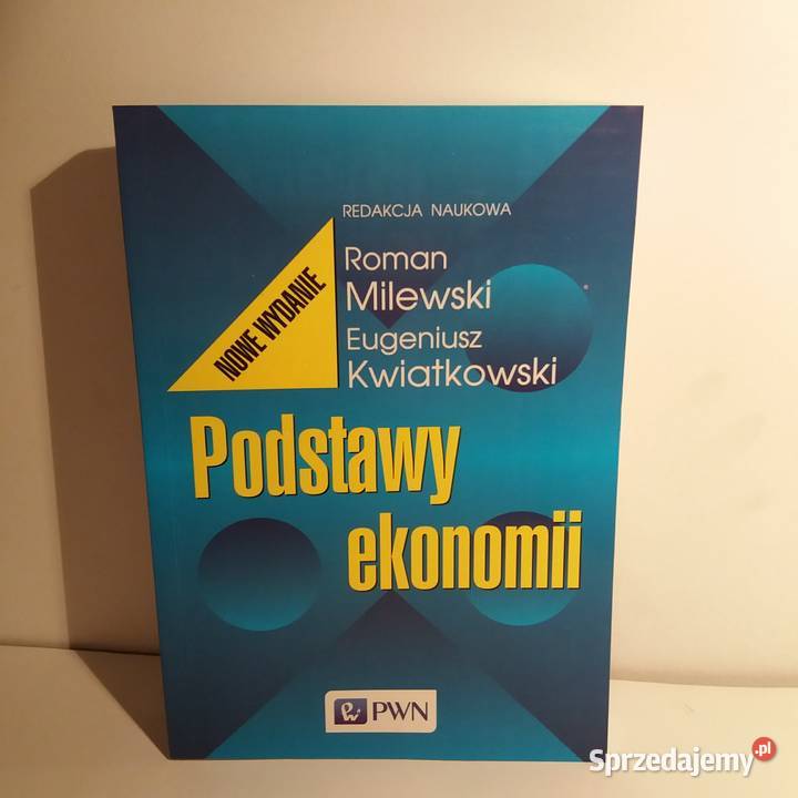 Roman Milewski, E. Kwiatkowski - Podstawy ekonomii
