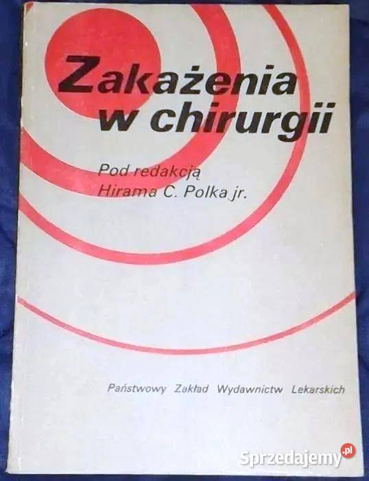 Zakażenia w chirurgii Hiram C Polka Pozostałe Chełm