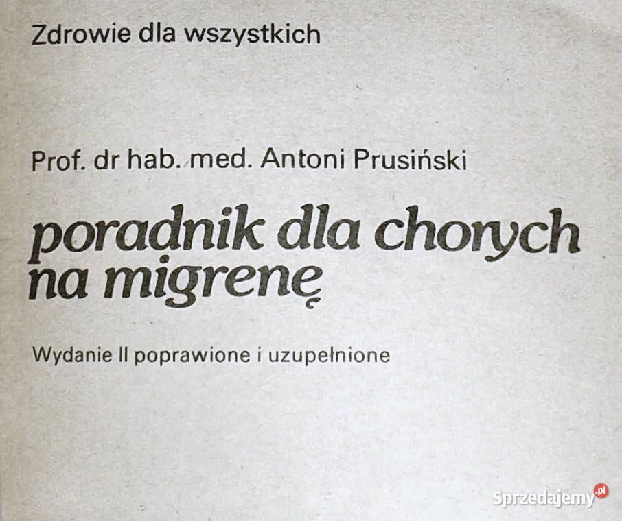 Poradnik chorych na migrenę Antoni Prusiński Chełm