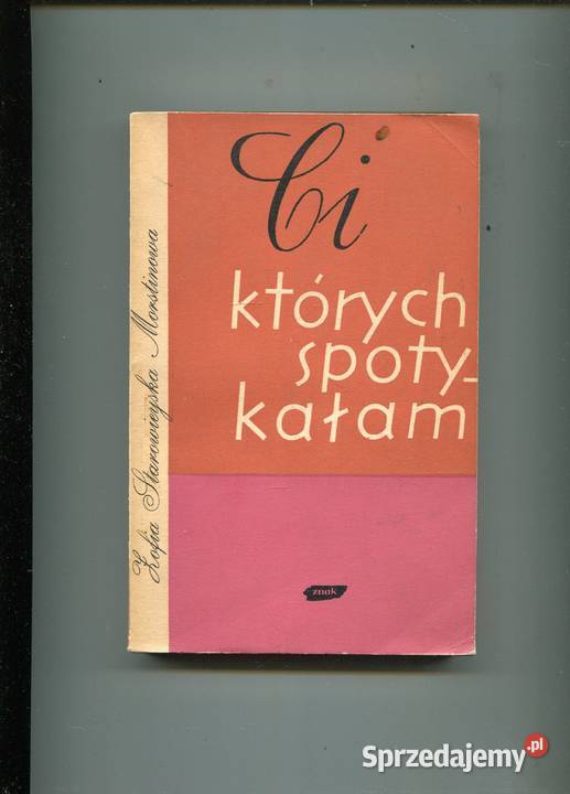 Ci których spotykałam Starowieyska Morstinowa Szczecin sprzedam