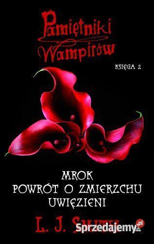 Pamiętniki Wampirów księga 2 LJ Smith Ruda Śląska
