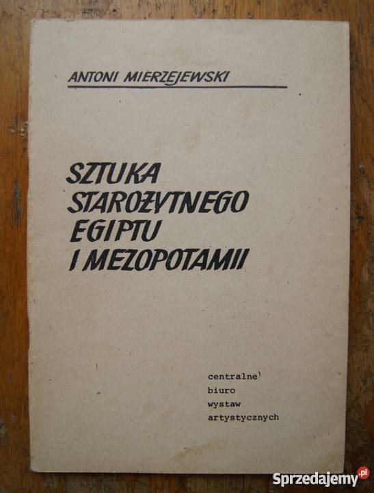 A Mierzejewski Sztuka starożytnego Egiptu i Parczew