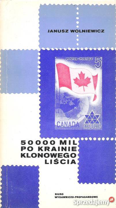 50 000 mil krainie klonowego liścia J Wolniewicz Puławy sprzedam