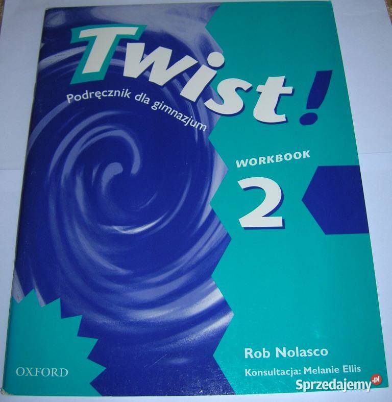 Twist ćwiczenia workbook 2 oxford Rob Nolasco Książki i Podręczniki zachodniopomorskie Szczecin sprzedam