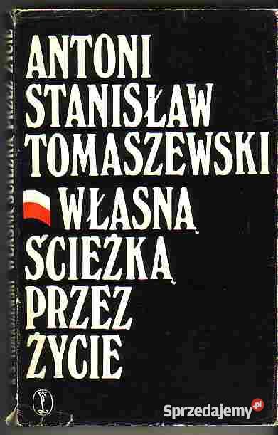 3400 WŁASNĄ ŚCIEŻKĄ ŻYCIE ANTONI STANISŁAW TOMAS małopolskie Czyrna