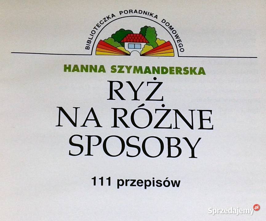 Ryż na różne sposoby Hanna Szymanderska lubelskie Chełm