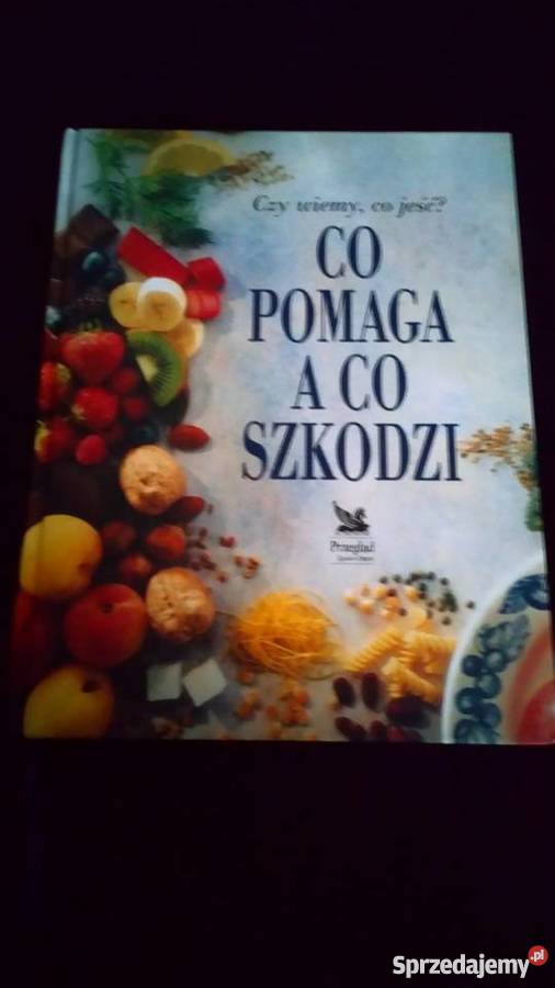 Czy wiemy co jeść Co pomaga a co szkodzi Wrocław