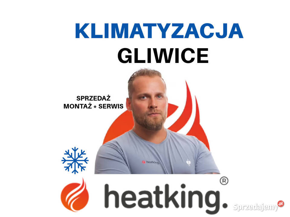 Montaż klimatyzacji Gliwice Heat King Serwis i śląskie