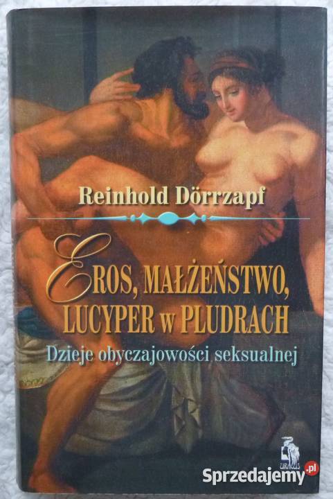 Eros małżeństwo i Lucyper w pludrach Reinhold sztuka, kultura i etnologia Warszawa