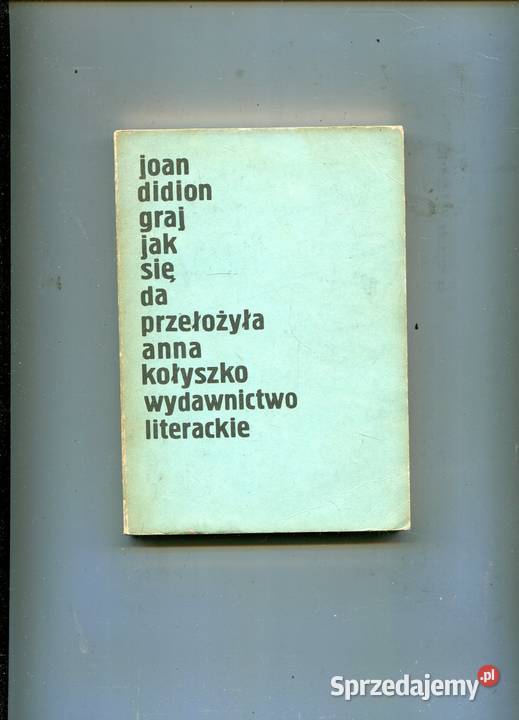 Graj się da Joan Didion Szczecin sprzedam