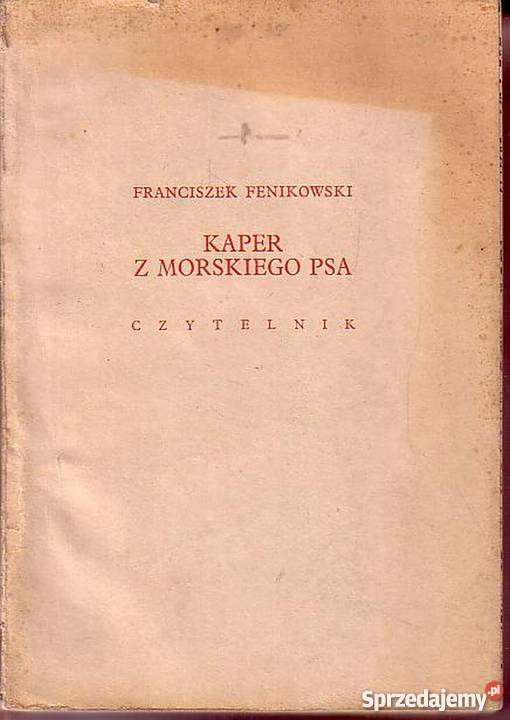 0447 KAPER Z MORSKIEGO PSA FRANCISZEK FENIKOWSKI Czyrna sprzedam