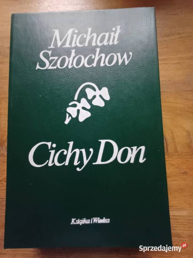 Cichy Don Michaił Szołochow cz3 i 4 Kraków