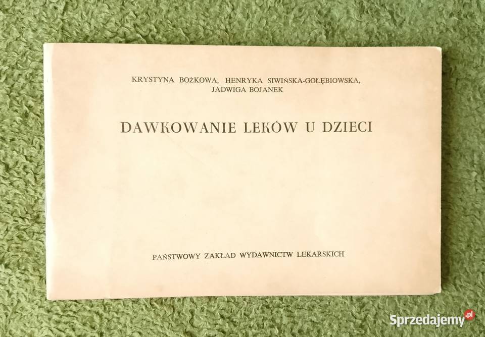 Dawkowanie leków u dzieci Bożkowa Siwińska Katowice