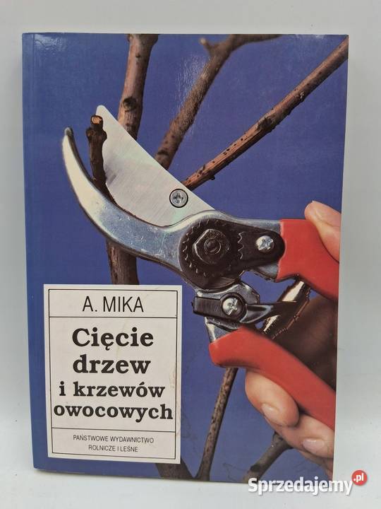 Cięcie drzew krzewów owocowych Mika Sandomierz sprzedam