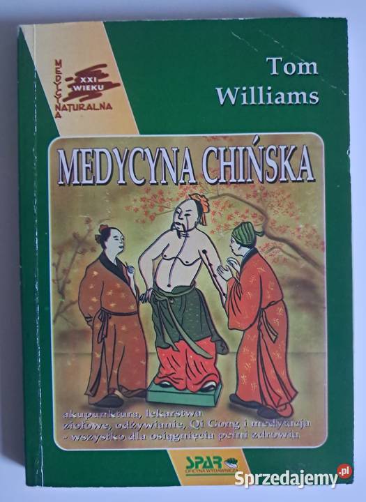 Medycyna chińska Tom Williams Książki naukowe i popularnonaukowe mazowieckie