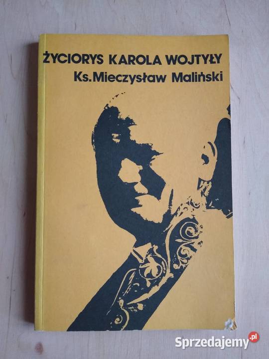 Życiorys Karola Wojtyły Ks Mieczysław Maliński pomorskie