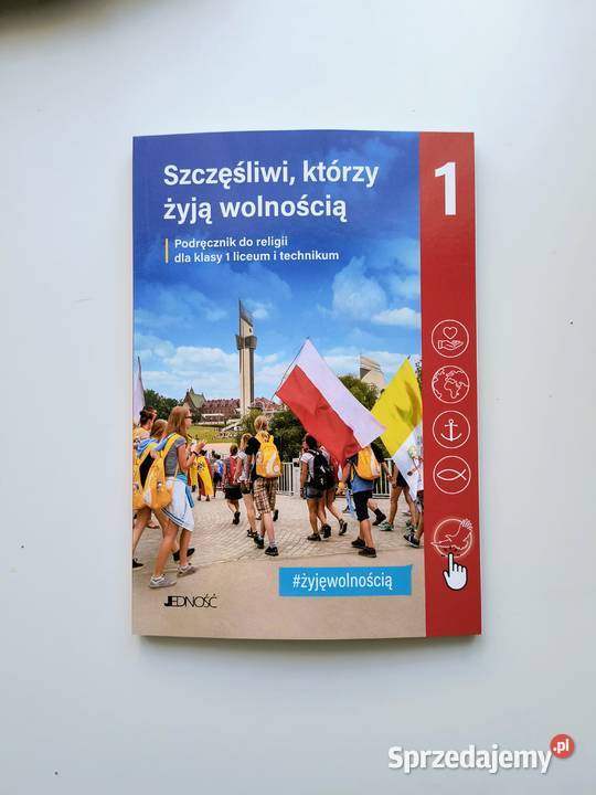Szczęśliwi którzy żyją wolnością religia klasa 1 Podręczniki Katowice