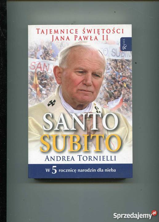 Santo Subito Tajemnice świętości Jana Pawła II Rok wydania 2010 Szczecin