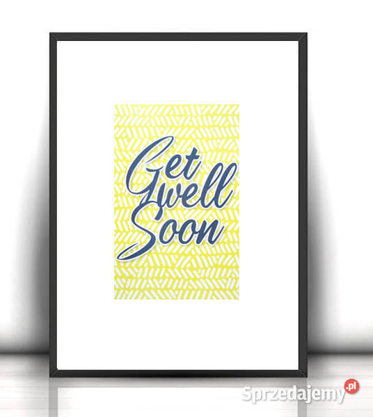 get well soon plakat get well obrazek A4 mały Wyposażenie wnętrz Gdańsk