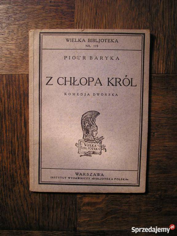 Baryka Piotr Z chłopa król Komedja Dworska FA dramaty, utwory sceniczne Goleniów