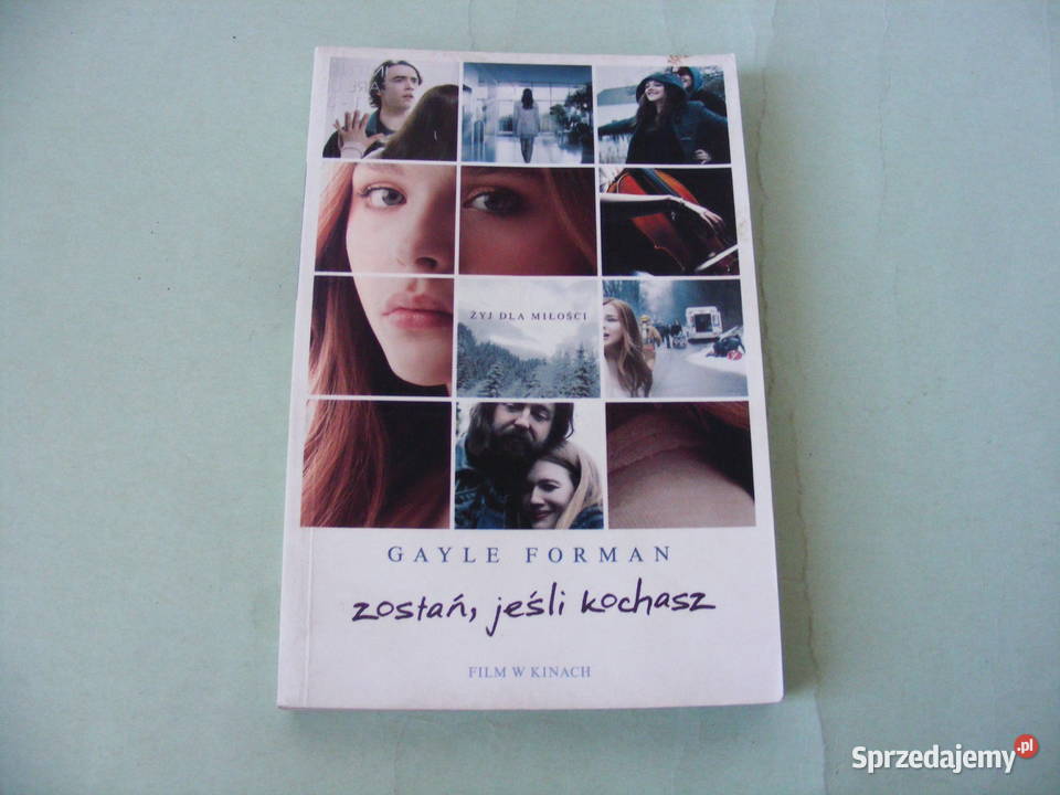 Zostań jeśli kochasz Wróć jeśli pamiętasz Forman