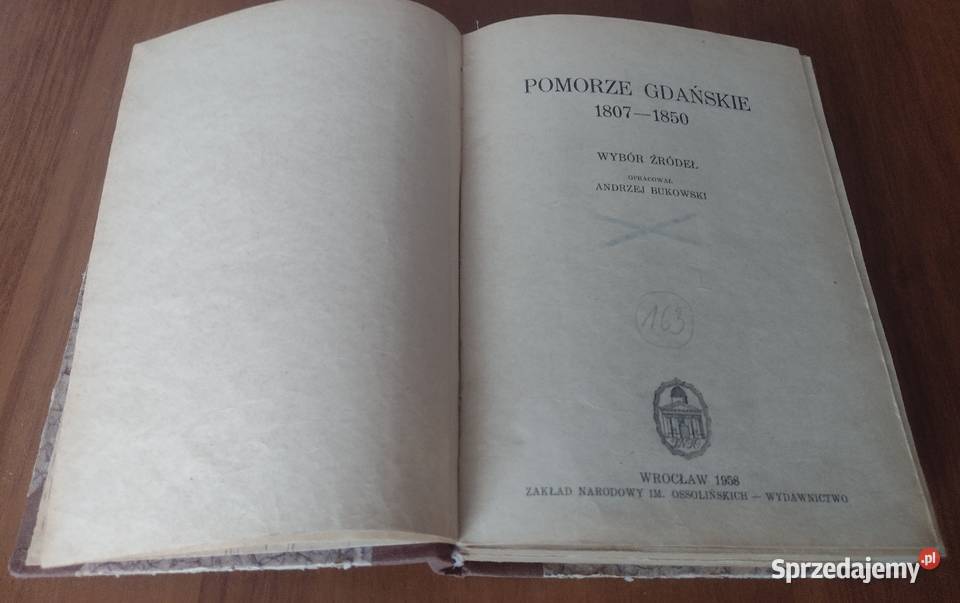 Pomorze Gdańskie 18071850 wybór źródeł opracował Książki naukowe i popularnonaukowe Gdańsk