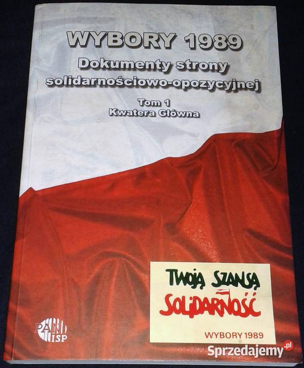 Wybory 1989 Tom 1 Solidarność Inka Słodowska Chełm
