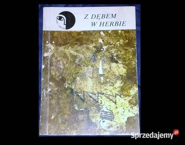 Z dębem w herbie W Wojtyniak E Serwńska Chełm